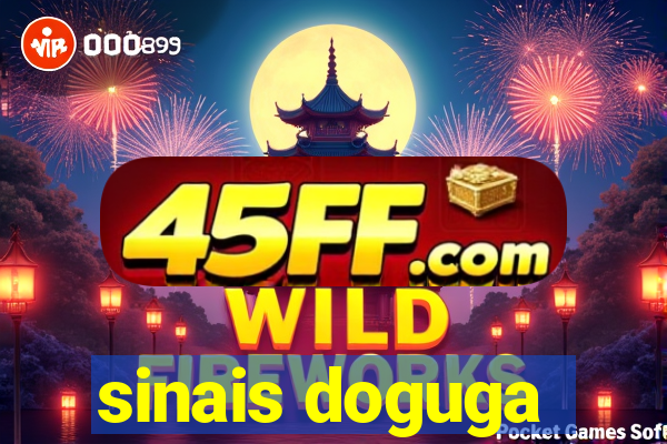 sinais doguga